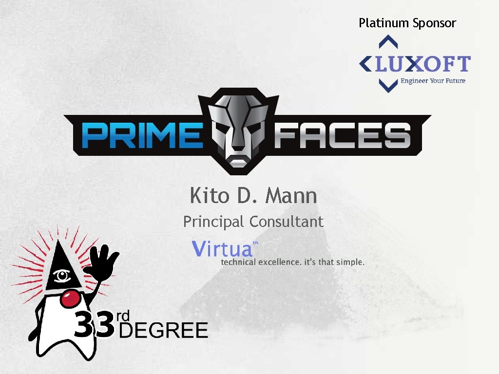 Platinum Sponsor Kito D. Mann Principal Consultant 