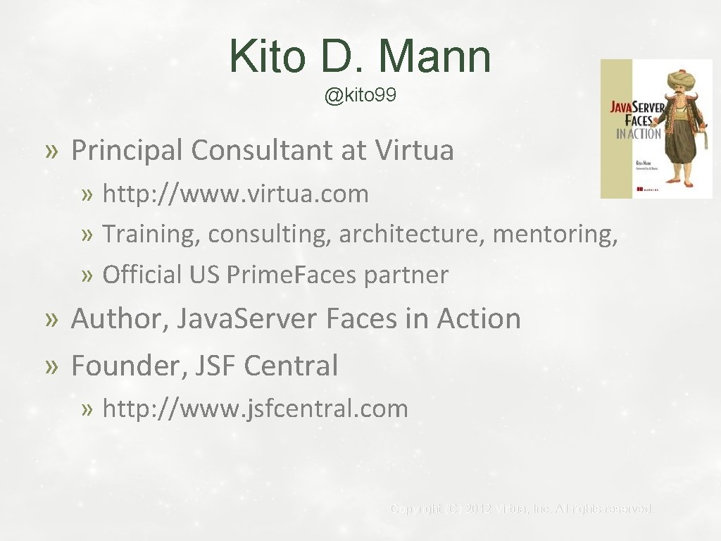 Kito D. Mann @kito 99 » Principal Consultant at Virtua » http: //www. virtua.