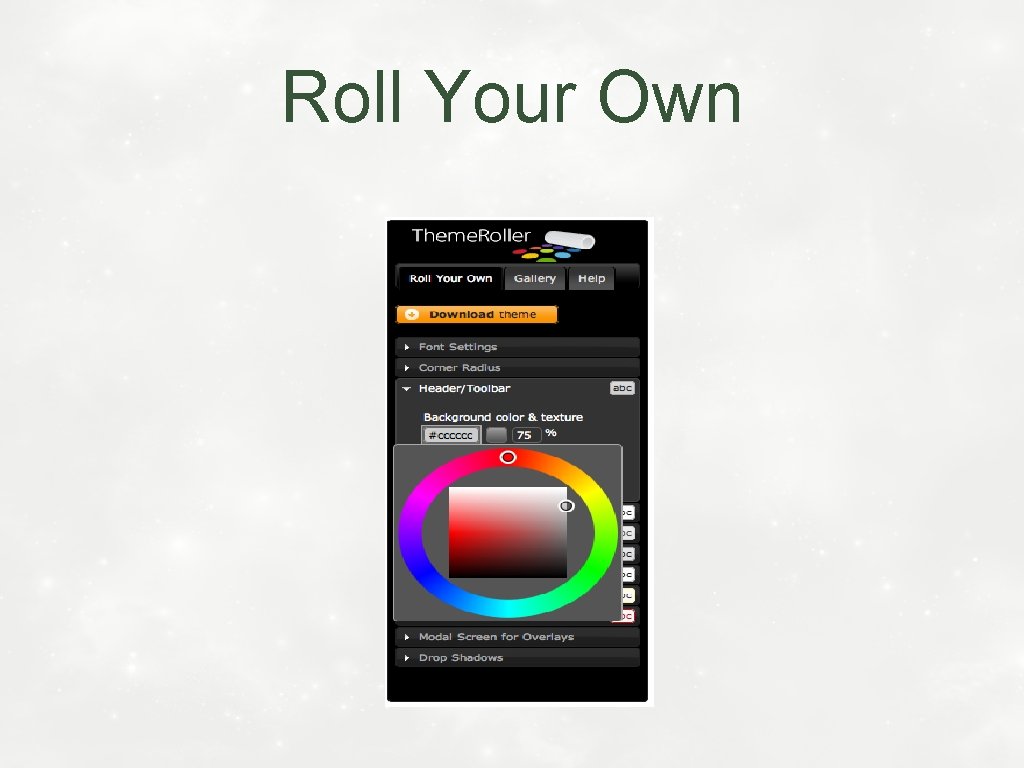 Roll Your Own 