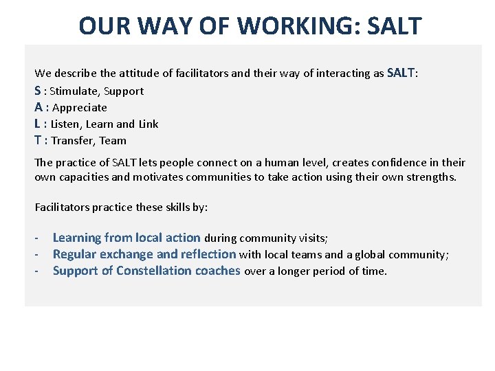 OUR WAY OF WORKING: SALT We describe the attitude of facilitators and their way