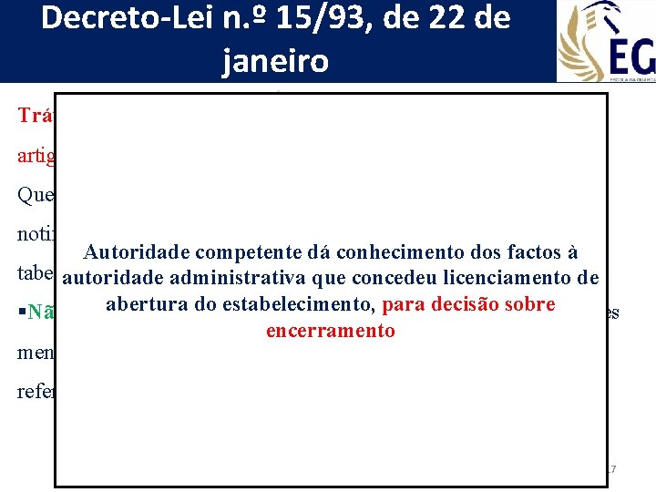 Decreto-Lei n. º 15/93, de 22 de janeiro Tráfico e consumo em lugares públicos