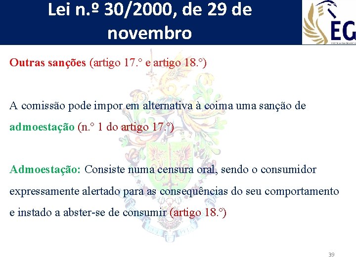 Lei n. º 30/2000, de 29 de novembro Outras sanções (artigo 17. º e