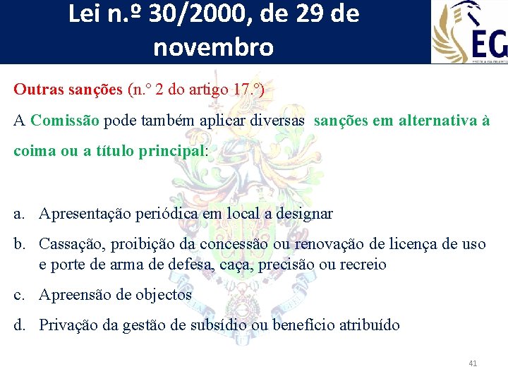 Lei n. º 30/2000, de 29 de novembro Outras sanções (n. º 2 do