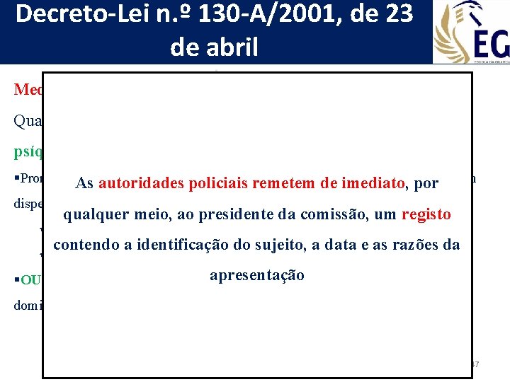 Decreto-Lei n. º 130 -A/2001, de 23 de abril Medidas preliminares (artigo 10. º)