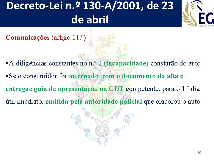 Decreto-Lei n. º 130 -A/2001, de 23 de abril Comunicações (artigo 11. º) §A