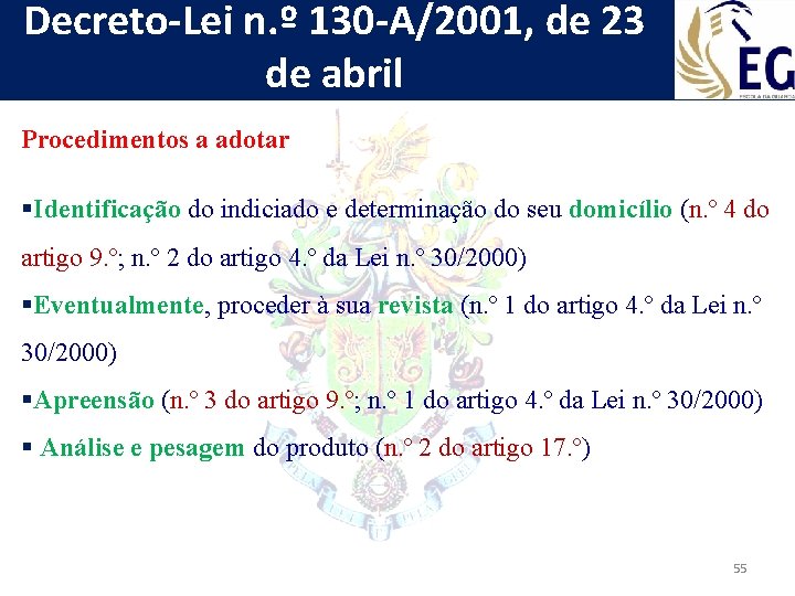 Decreto-Lei n. º 130 -A/2001, de 23 de abril Procedimentos a adotar §Identificação do