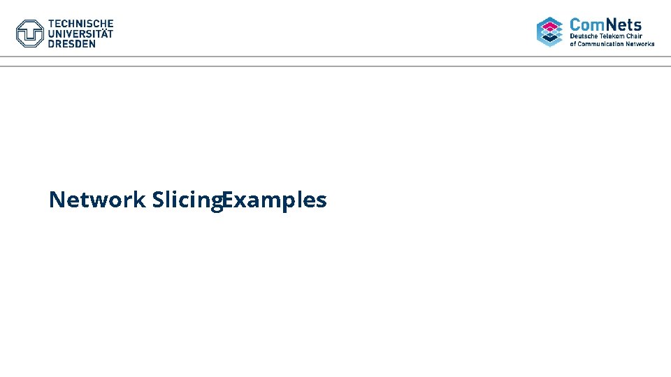 Network Slicing. Examples 