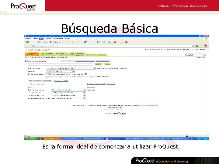 Búsqueda Básica Es la forma ideal de comenzar a utilizar Pro. Quest. 