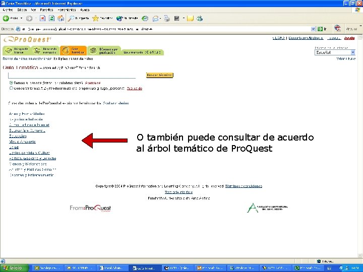 O también puede consultar de acuerdo al árbol temático de Pro. Quest 