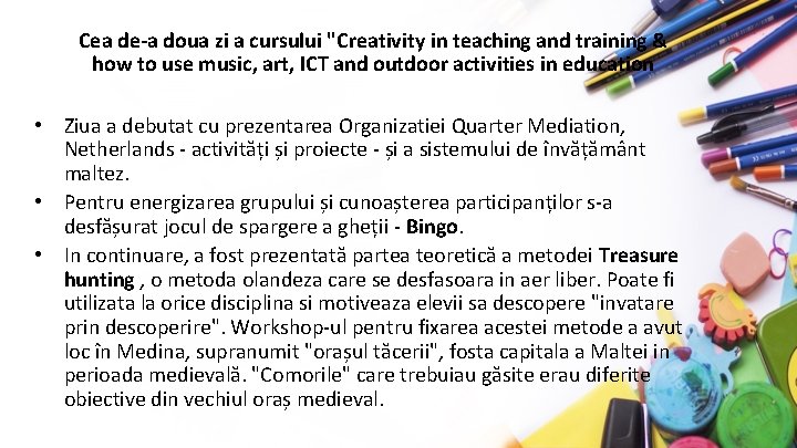 Cea de-a doua zi a cursului "Creativity in teaching and training & how to