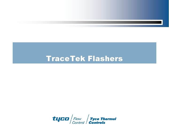 Trace. Tek Flashers 
