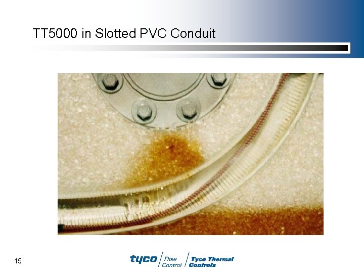 TT 5000 in Slotted PVC Conduit 15 