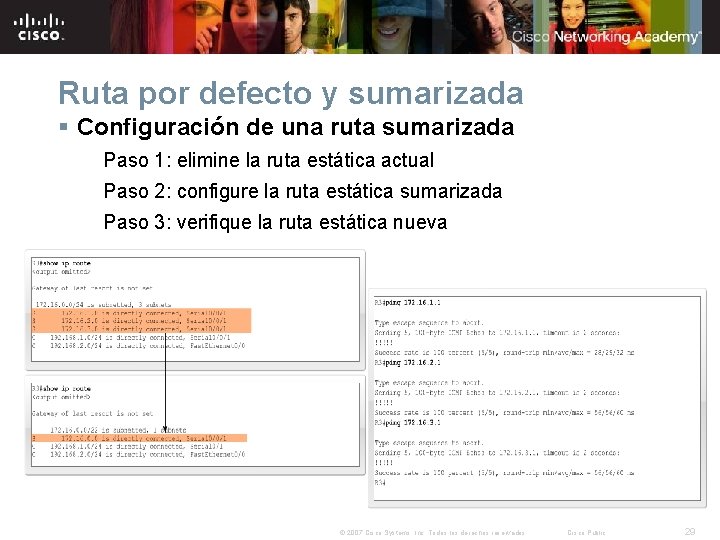 Ruta por defecto y sumarizada § Configuración de una ruta sumarizada Paso 1: elimine