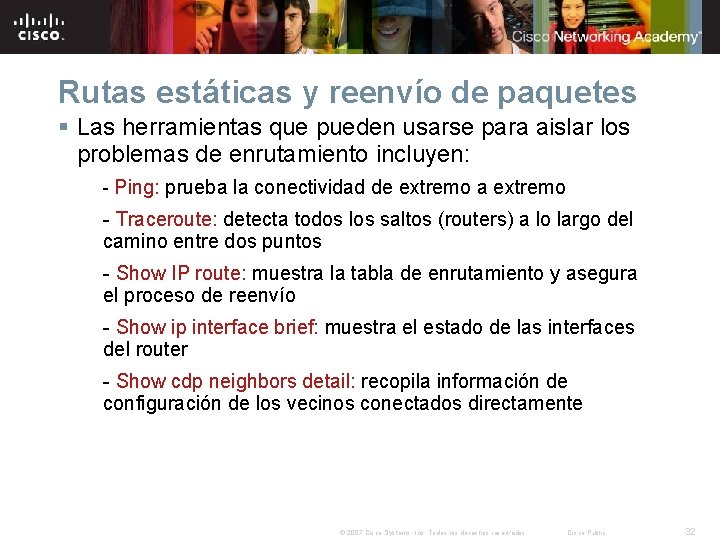 Rutas estáticas y reenvío de paquetes § Las herramientas que pueden usarse para aislar