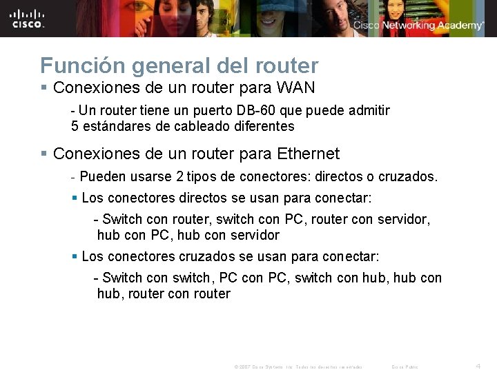 Función general del router § Conexiones de un router para WAN - Un router