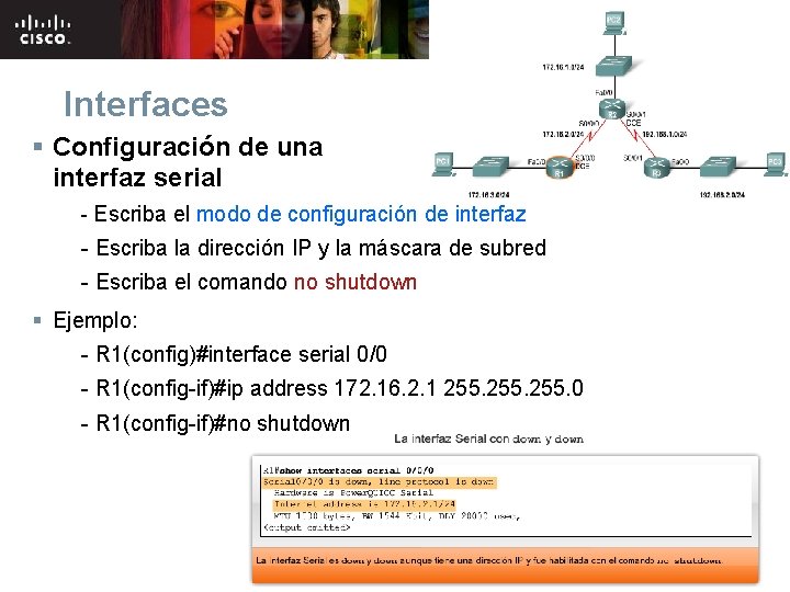 Interfaces § Configuración de una interfaz serial - Escriba el modo de configuración de