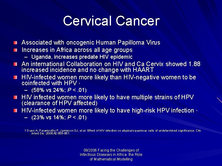 Cervical Cancer Associated with oncogenic Human Papilloma Virus Increases in Africa across all age