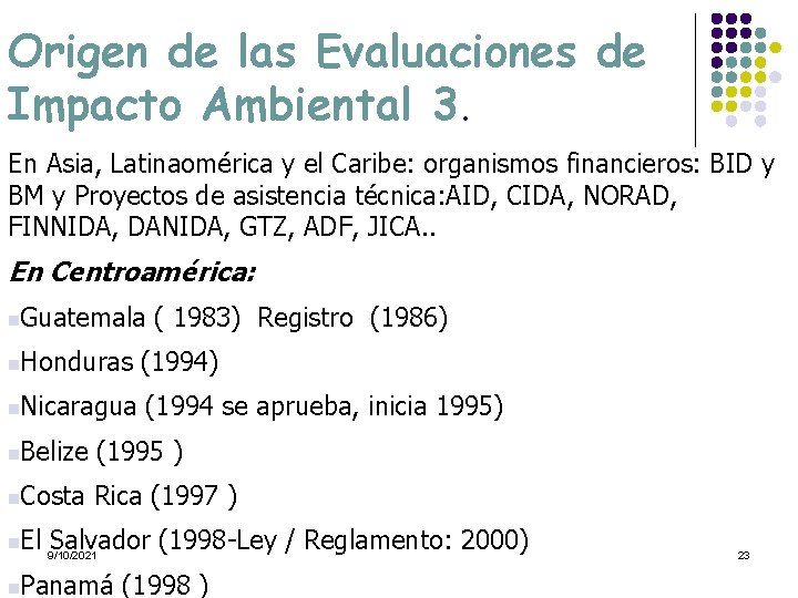 Origen de las Evaluaciones de Impacto Ambiental 3. En Asia, Latinaomérica y el Caribe: