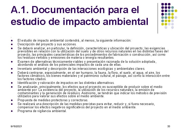A. 1. Documentación para el estudio de impacto ambiental. l l l El estudio