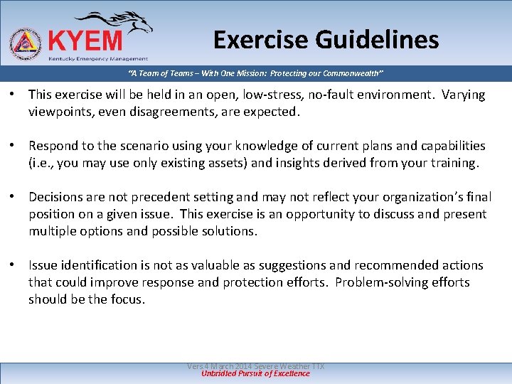 Exercise Guidelines “A Team of Teams – With One Mission: Protecting our Commonwealth” •