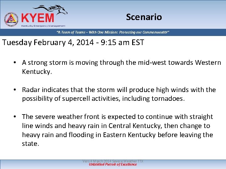 Scenario “A Team of Teams – With One Mission: Protecting our Commonwealth” Tuesday February Scenario “A Team of Teams – With One Mission: Protecting our Commonwealth” Tuesday February