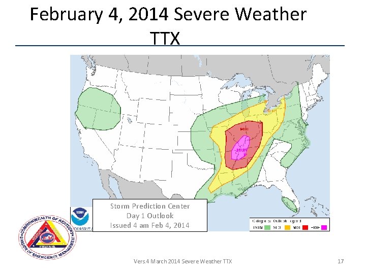 February 4, 2014 Severe Weather TTX Storm Prediction Center Day 1 Outlook Issued 4
