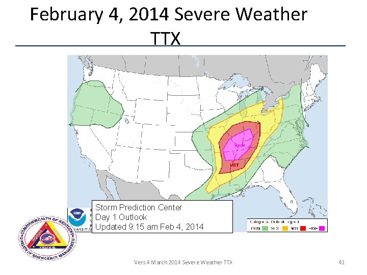 February 4, 2014 Severe Weather TTX Storm Prediction Center Day 1 Outlook Updated 9: