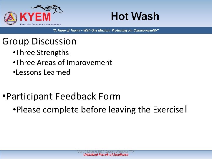 Hot Wash “A Team of Teams – With One Mission: Protecting our Commonwealth” Group Hot Wash “A Team of Teams – With One Mission: Protecting our Commonwealth” Group