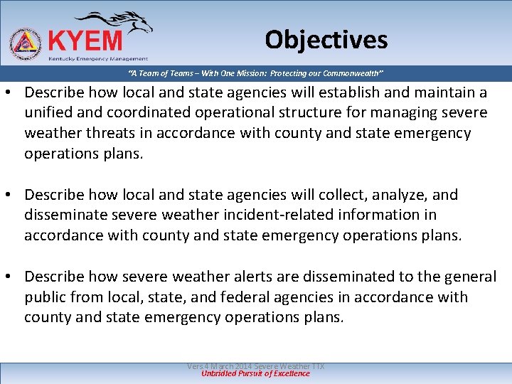 Objectives “A Team of Teams – With One Mission: Protecting our Commonwealth” • Describe Objectives “A Team of Teams – With One Mission: Protecting our Commonwealth” • Describe