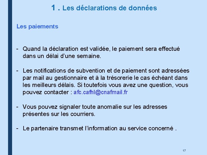 1. Les déclarations de données Les paiements - Quand la déclaration est validée, le