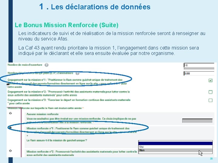 1. Les déclarations de données Le Bonus Mission Renforcée (Suite) ■ Les indicateurs de