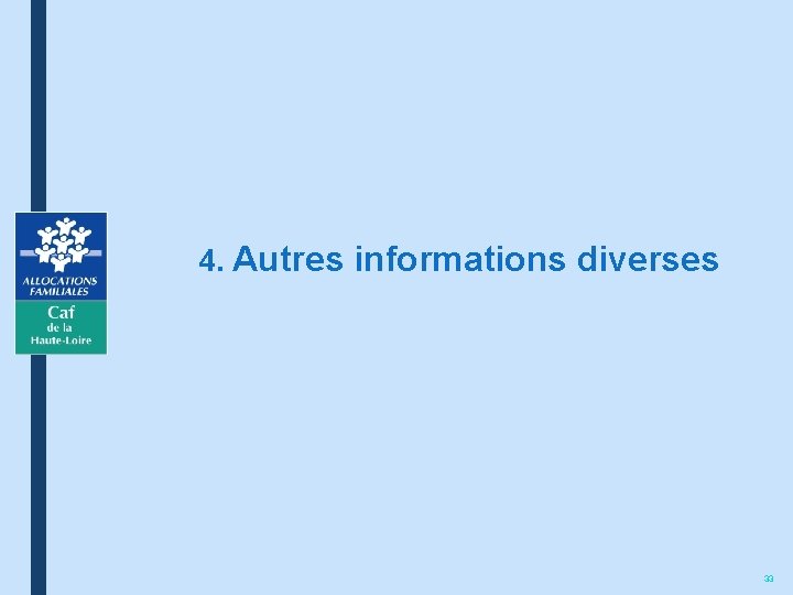 4. Autres informations diverses 33 