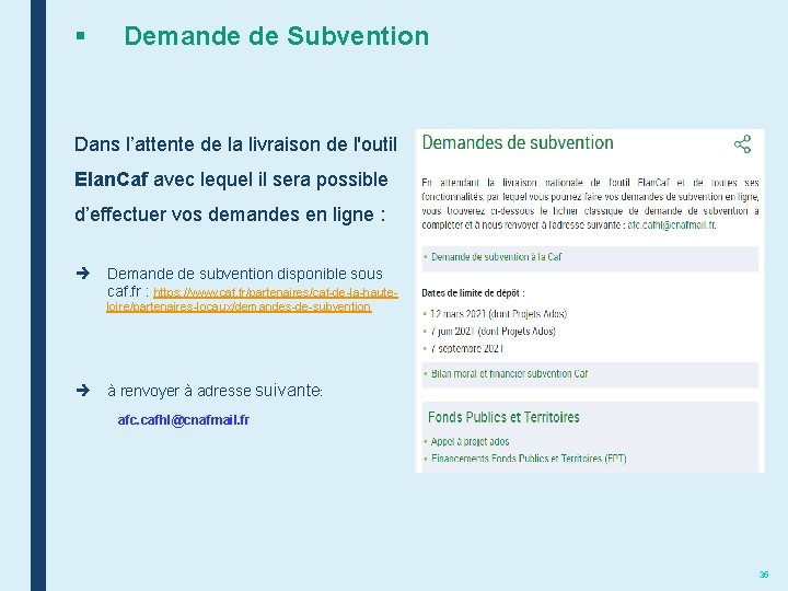 § Demande de Subvention Dans l’attente de la livraison de l'outil Elan. Caf avec