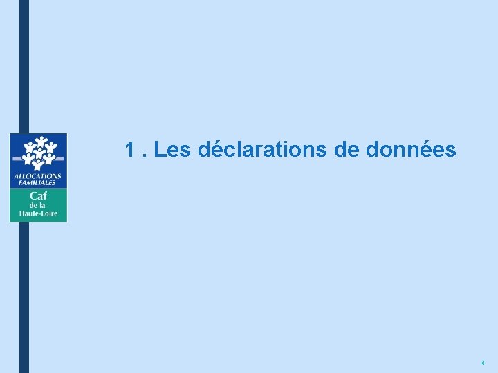 1. Les déclarations de données 4 