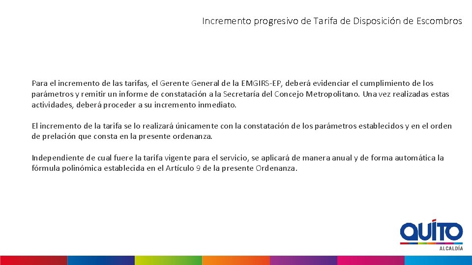 Incremento progresivo de Tarifa de Disposición de Escombros Para el incremento de las tarifas,