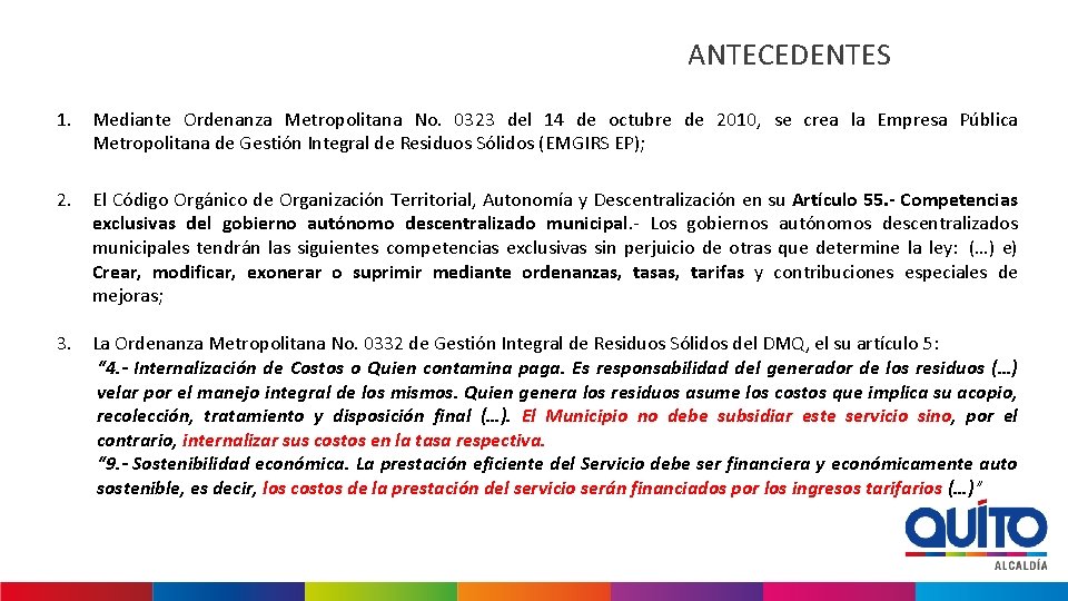 ANTECEDENTES 1. Mediante Ordenanza Metropolitana No. 0323 del 14 de octubre de 2010, se