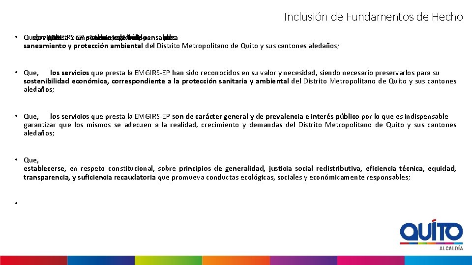 Inclusión de Fundamentos de Hecho • Que, servicios los presta que EMGIRS-EP la componen