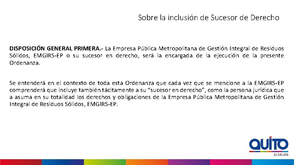 Sobre la inclusión de Sucesor de Derecho DISPOSICIÓN GENERAL PRIMERA. - La Empresa Pública