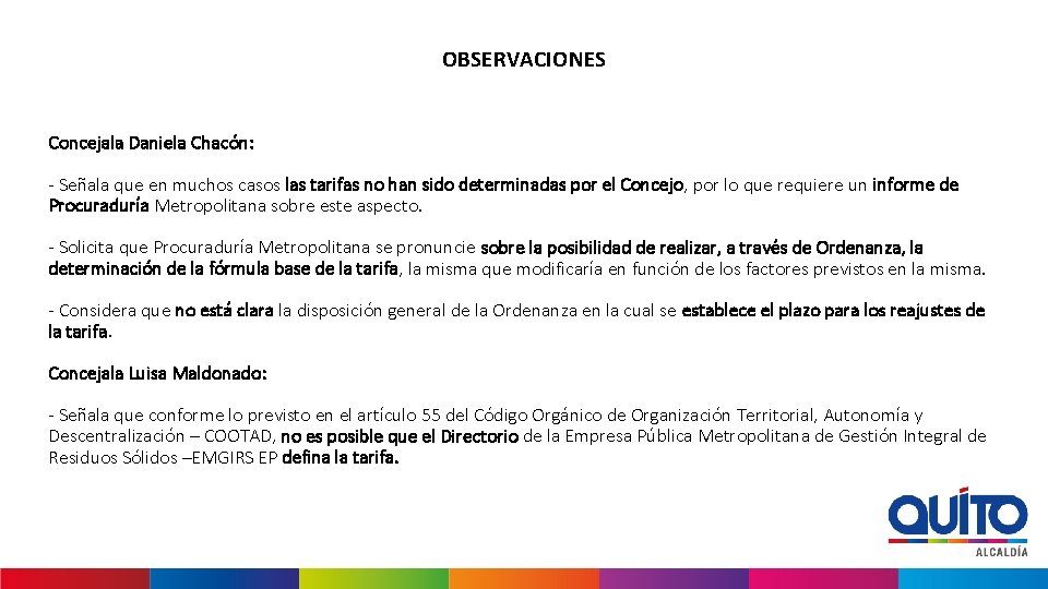 OBSERVACIONES Concejala Daniela Chacón: - Señala que en muchos casos las tarifas no han