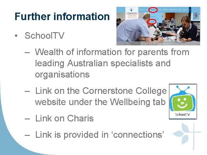 Further information • School. TV – Wealth of information for parents from leading Australian