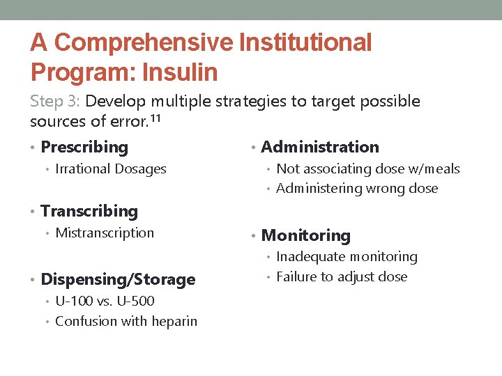 A Comprehensive Institutional Program: Insulin Step 3: Develop multiple strategies to target possible sources