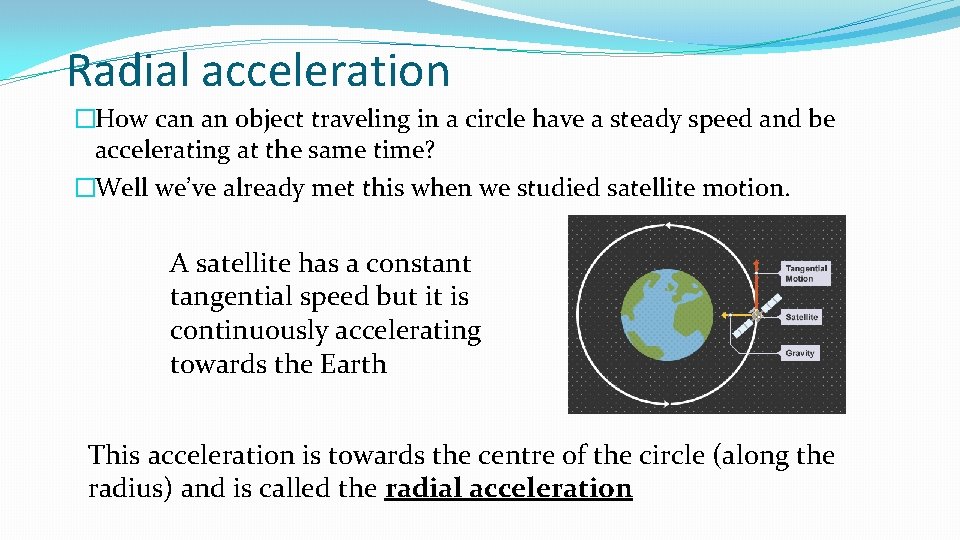 Radial acceleration �How can an object traveling in a circle have a steady speed