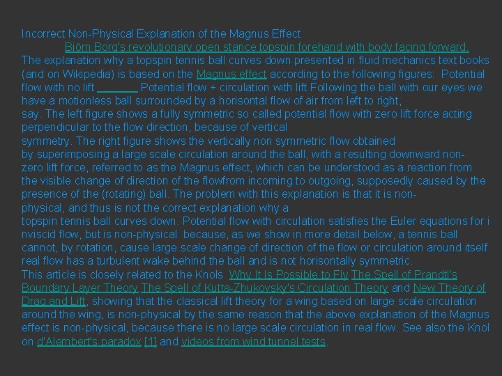 Incorrect Non-Physical Explanation of the Magnus Effect Björn Borg's revolutionary open stance topspin forehand