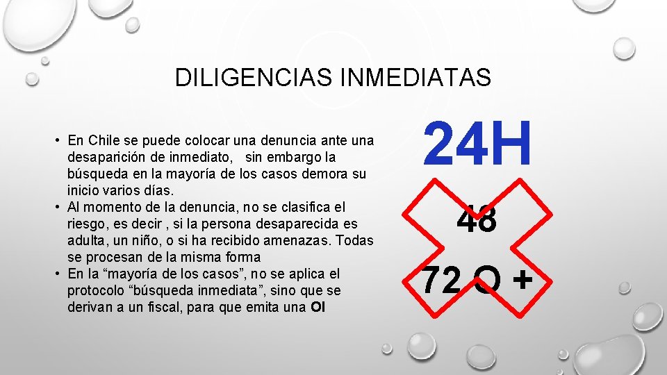 DILIGENCIAS INMEDIATAS • En Chile se puede colocar una denuncia ante una desaparición de