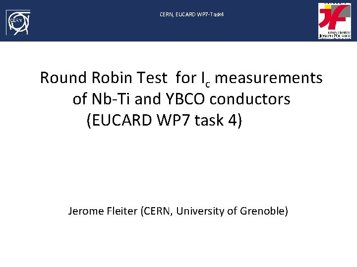 CERN, EUCARD WP 7 -Task 4 Round Robin Test for Ic measurements of Nb-Ti