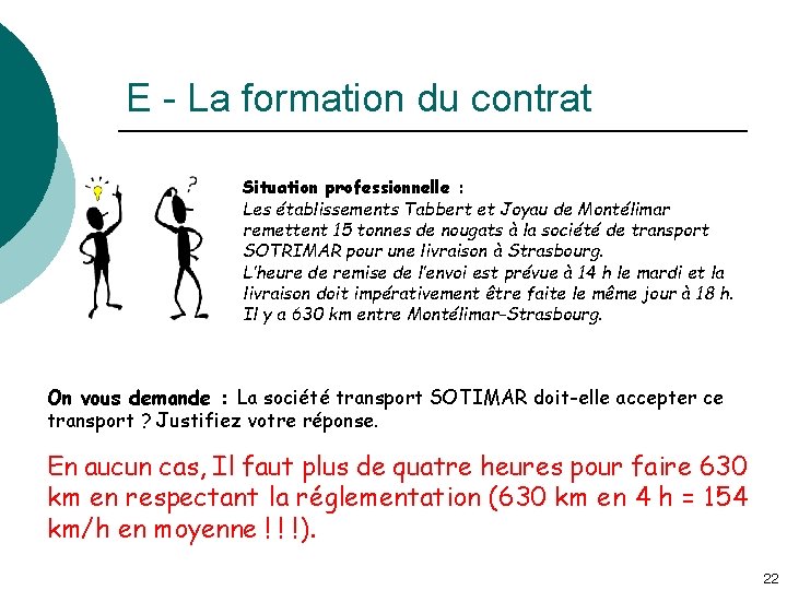 E - La formation du contrat Situation professionnelle : Les établissements Tabbert et Joyau