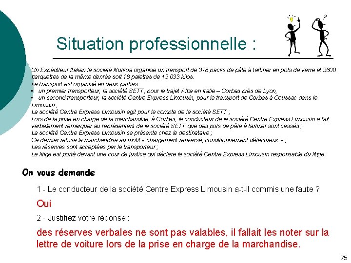 Situation professionnelle : Un Expéditeur Italien la société Nutkoa organise un transport de 378