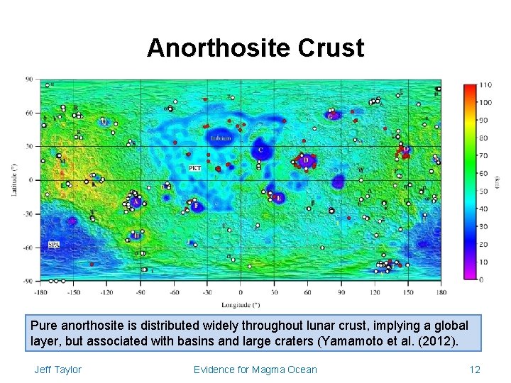 Anorthosite Crust Pure anorthosite is distributed widely throughout lunar crust, implying a global layer,