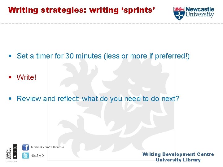 Writing strategies: writing ‘sprints’ § Set a timer for 30 minutes (less or more