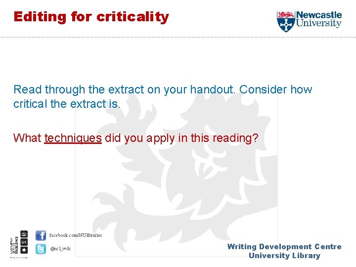 Editing for criticality Read through the extract on your handout. Consider how critical the